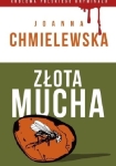 ZŁOTA MUCHA JOANNA CHMIELEWSKA NOWA 