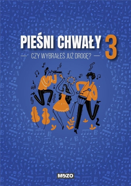 PIEŚNI CHWAŁY 3 CZY WYBRAŁEŚ JUŻ DROGĘ NOWA