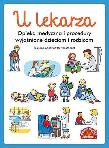 U LEKARZA OPIEKA MEDYCZNA I PROCEDURY DZIECI RODZICE