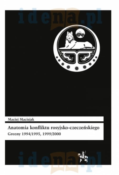 ANATOMIA KONFLIKTU ROSYJSKO CZECZEŃSKIEGO MACIEJAK