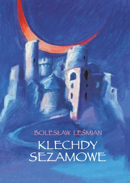 KLECHDY SEZAMOWE BOLESŁAW LEŚMIAN NOWA