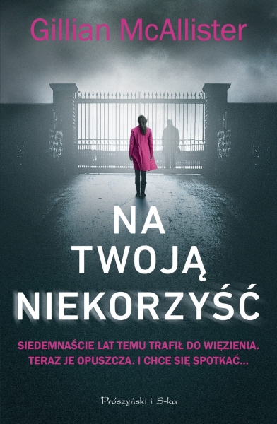 NA TWOJĄ NIEKORZYŚĆ GILLIAN MCALLISTER NOWA