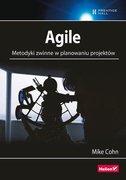 AGILE. METODYKI ZWINNE W PLANOWANIU MIKE COHN 