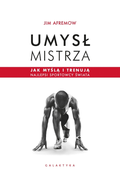 UMYSŁ MISTRZA JIM AFREMOW NOWA