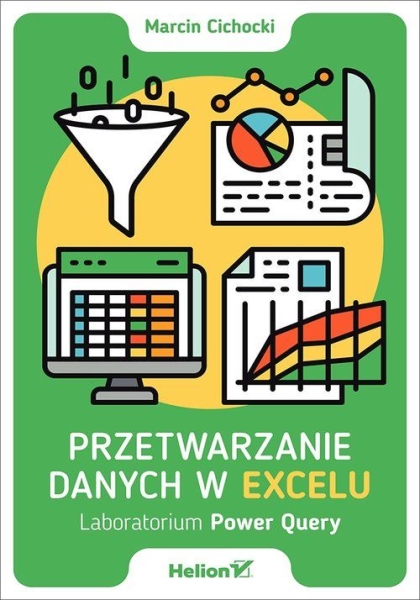 PRZETWARZANIE DANYCH W EXCELU POWER QUERY CICHOCKI