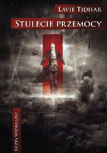 STULECIE PRZEMOCY LAVIE TIDHAR  