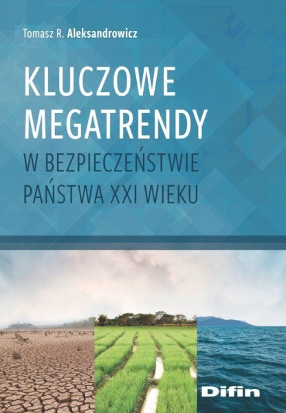 KLUCZOWE MEGATRENDY W BEZPIECZEŃSTWIE PAŃSTWA XXI W