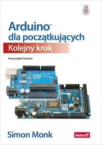ARDUINO DLA POCZĄTKUJĄCYCH KOLEJNY KROK MONK