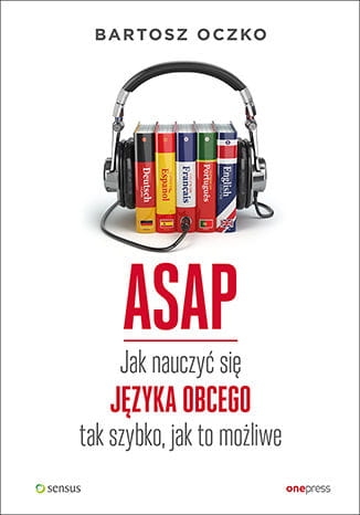 ASAP JAK NAUCZYĆ SIĘ JĘZYKA OBCEGO OCZKO BARTOSZ