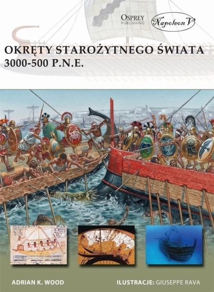 OKRĘTY STAROŻYTNEGO ŚWIATA 3000-500 P N E WOOD NOWA