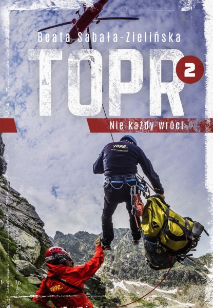 TOPR 2 NIE KAŻDY WRÓCI BEATA ZIELIŃSKA NOWA