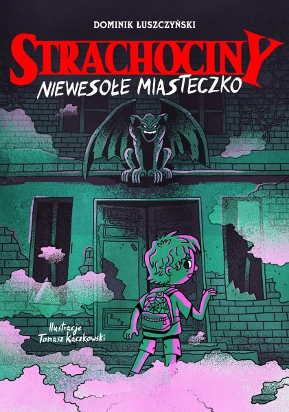 STRACHOCINY NIEWESOŁE MIASTECZKO DOMINIK ŁUSZCZYŃSKI 
