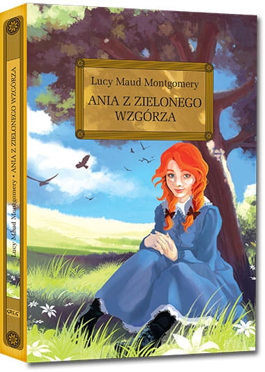 ANIA Z ZIELONEGO WZGÓRZA  Z OPRAC L M MONTGOMERY NOWA