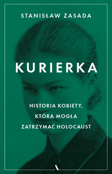 KURIERKA HISTORIA KOBIETY STANISŁAW ZASADA NOWA