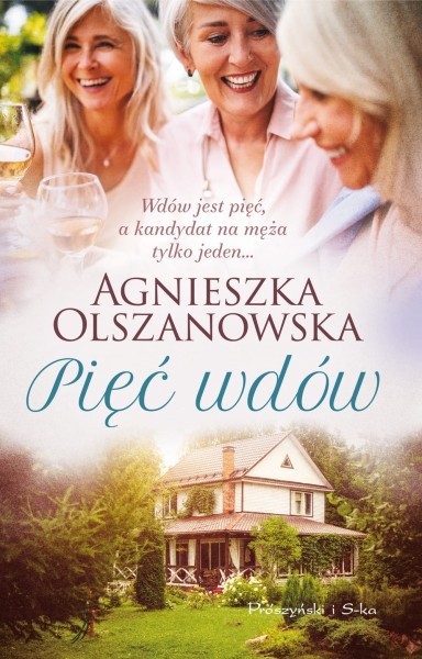 PIĘĆ WDÓW AGNIESZKA OLSZANOWSKA NOWA
