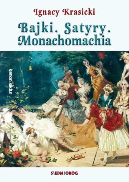 BAJKI SATYRY MONACHOMACHIA IGNACY KRASICKI