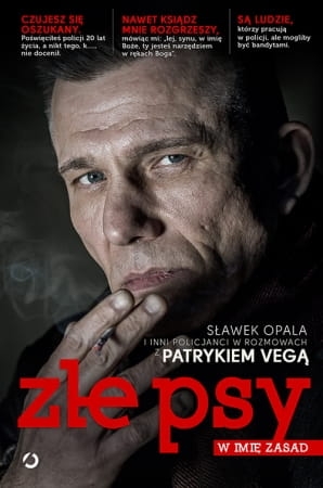 ZŁE PSY W IMIĘ ZASAD PATRYK VEGA 
