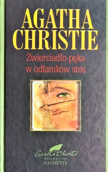 ZWIERCIADŁO PĘKA W ODŁAMKÓW STOS AGATHA CHRISTIE