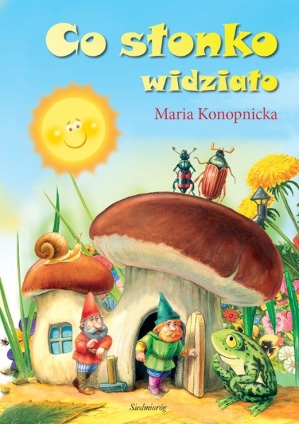 CO SŁONKO WIDZIAŁO MARIA KONOPNICKA NOWA