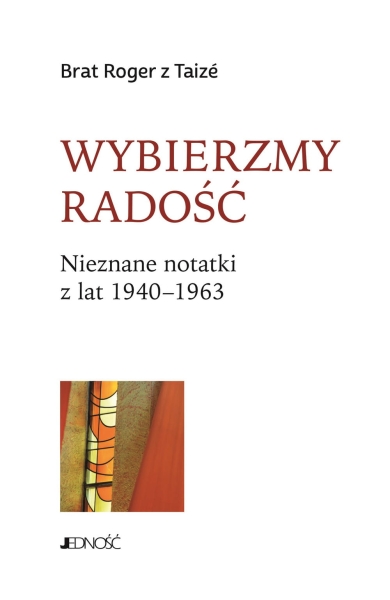 WYBIERZMY RADOŚĆ BRAT ROGER Z TAIZE NOWA