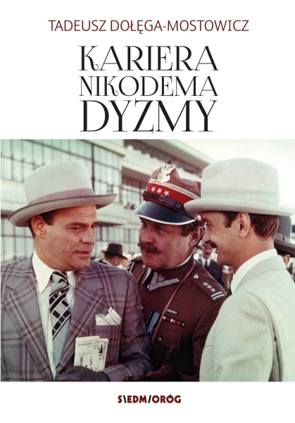 KARIERA NIKODEMA DYZMY T DOŁĘGA-MOSTOWICZ NOWA