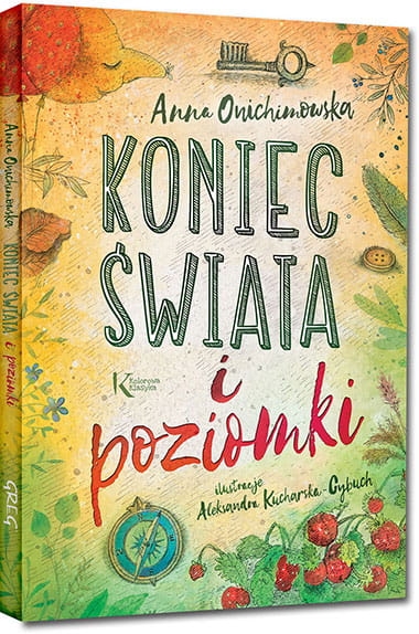 KONIEC ŚWIATA I POZIOMKI A ONICHIMOWSKA A K CYBUCH NOWA