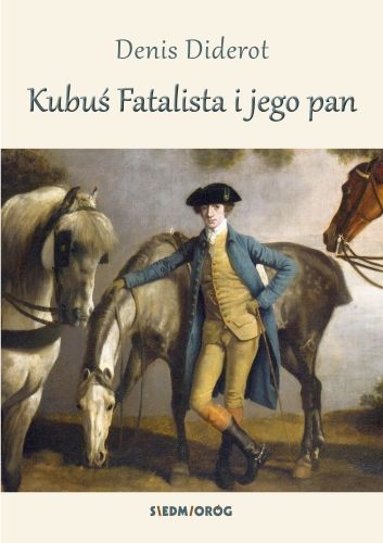 KUBUŚ FATALISTA I JEGO PAN DENIS DIDEROT NOWA