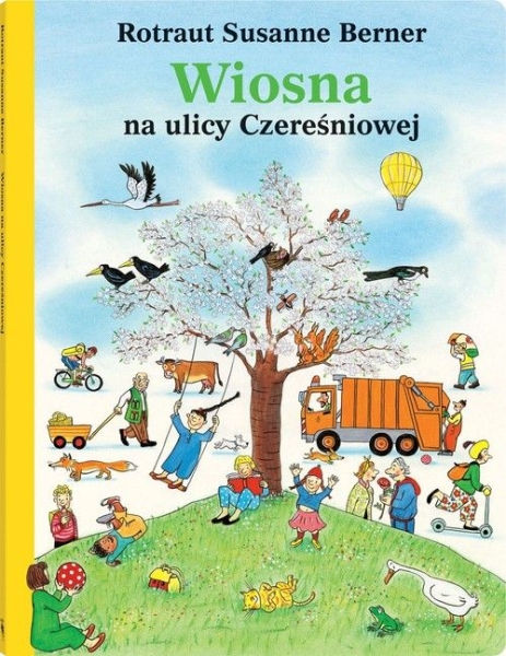 WIOSNA NA ULICY CZEREŚNIOWEJ R. S. BERNER