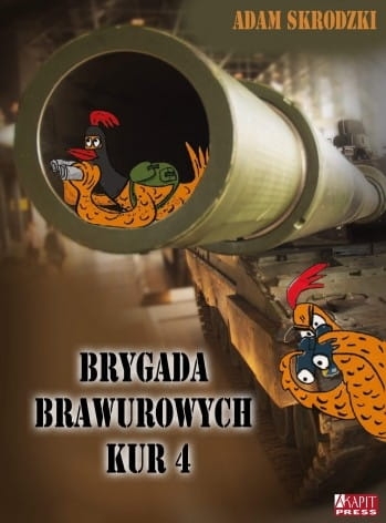 BRYGADA BRAWUROWYCH KUR 4 ADAM SKRODZKI NOWA