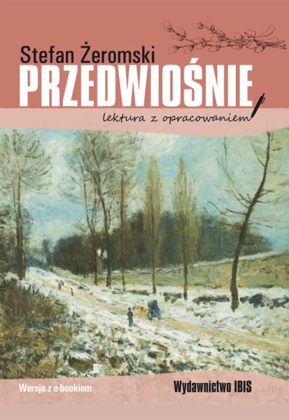 PRZEDWIOŚNIE Z OPRACOWANIEM STEFAN ŻEROMSKI NOWA