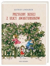 PRZYGODY DZIECI Z ULICY AWANTURNIKÓW LINDGREN WIKLAND