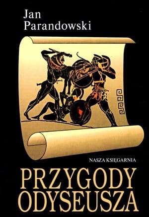 PRZYGODY ODYSEUSZA Z OPRACOWANIEM PARANDOWSKI NOWA