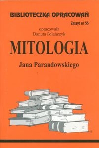 BIBLIOTECZKA OPRACOWAŃ NR 055 MITOLOGIA PARANDOWSKI