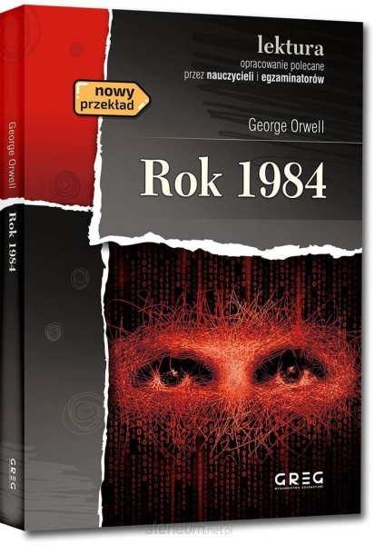 ROK 1984 GEORGE ORWELL  ZE STRESZCZENIEM I OPRACOWANIEM 