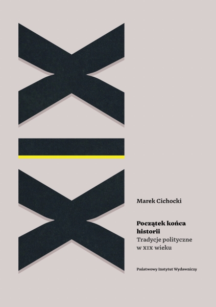 POCZĄTEK KOŃCA HISTORII MAREK CICHOCKI NOWA