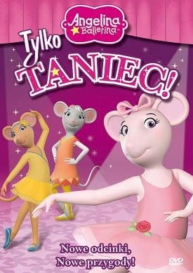 ANGELINA BALLERINA TYLKO TANIEC DVD NOWA