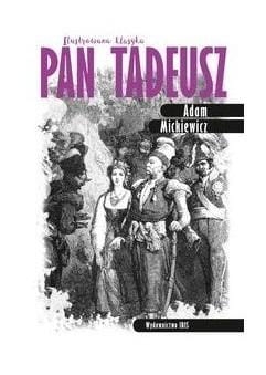 ILUSTROWANA KLASYKA PAN TADEUSZ MICKIEWICZ ADAM