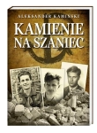 KAMIENIE NA SZANIEC KAMIŃSKI ALEKSANDER