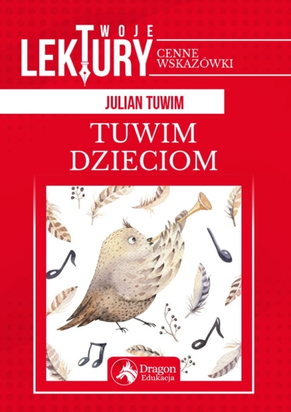 TUWIM DZIECIOM Z OPRACOWANIEM JULIAN TUWIM NOWA