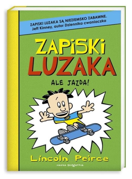 ZAPISKI LUZAKA ALE JAZDA! LINCOLN PEIRCE NOWA  