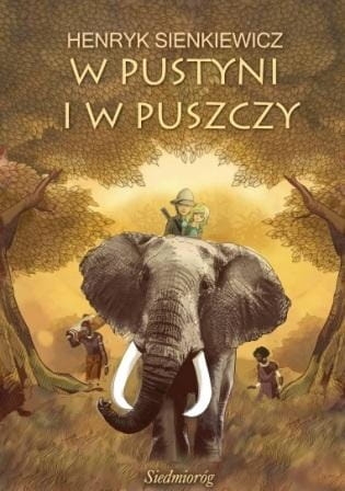 W PUSTYNI I W PUSZCZY H SIENKIEWICZ NOWA