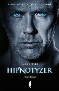 HIPNOTYZER PAMIĘTASZ WIĘCEJ NIŻ CI SIĘ WYDAJE LARS KEPLER