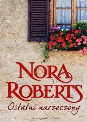 OSTATNI NARZECZONY NORA ROBERTS NOWA