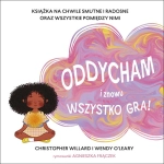 ODDYCHAM I ZNOWU WSZYSTKO GRA AGNIESZKA FRĄCZEK