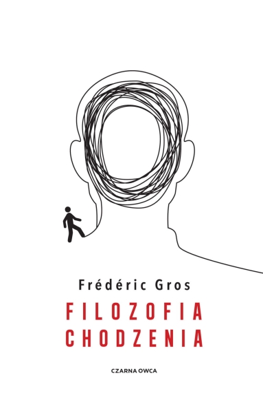 FILOZOFIA CHODZENIA FREDERIC GROS NOWA