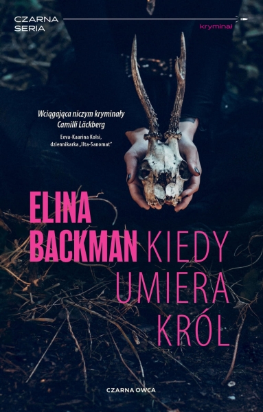 KIEDY UMIERA KRÓL ELINA BACKMAN NOWA