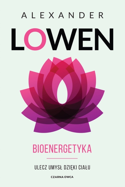 BIOENERGETYKA ALEXANDER LOWEN NOWA