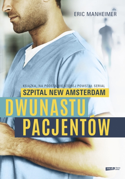 DWUNASTU PACJENTÓW ERIC MANHEIMER NOWA