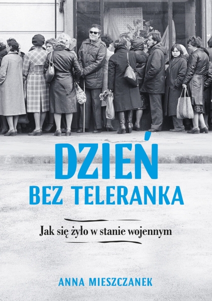DZIEŃ BEZ TELERANKA ANNA MIESZCZANEK NOWA