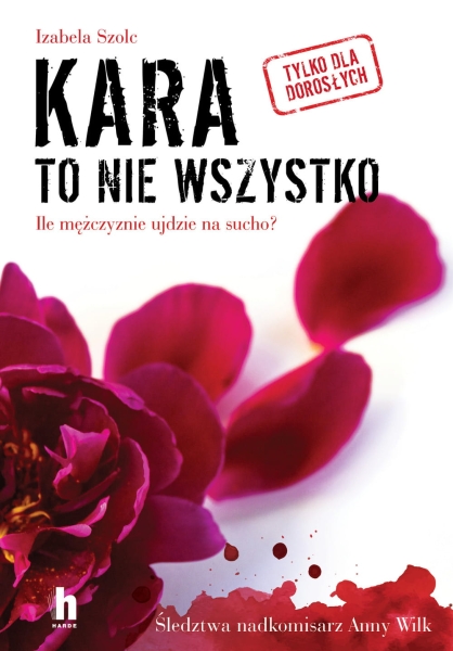 KARA TO NIE WSZYSTKO IZABELA SZOLC NOWA